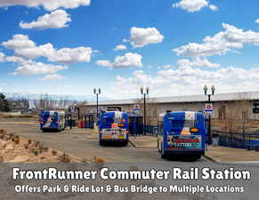 Front Runner Commuter Rail Station offers park and ride lot, bus bridge to multiple locations.